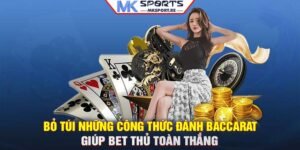 Bỏ túi những công thức đánh Baccarat giúp bet thủ toàn thắng