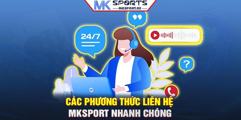 Các phương thức liên hệ MKSport nhanh chóng