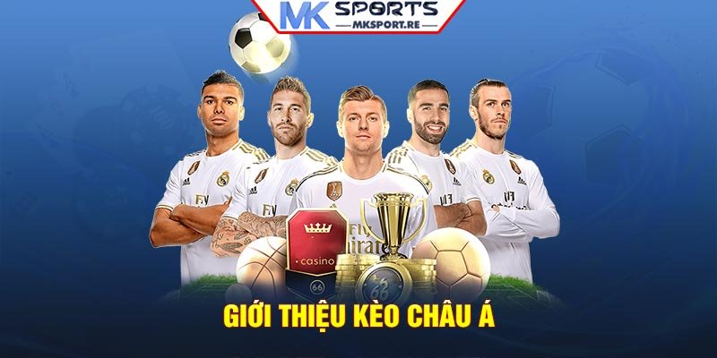 Giới thiệu kèo châu Á