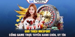 Giới thiệu MKSport: Cổng game trực tuyến xanh chín, uy tín